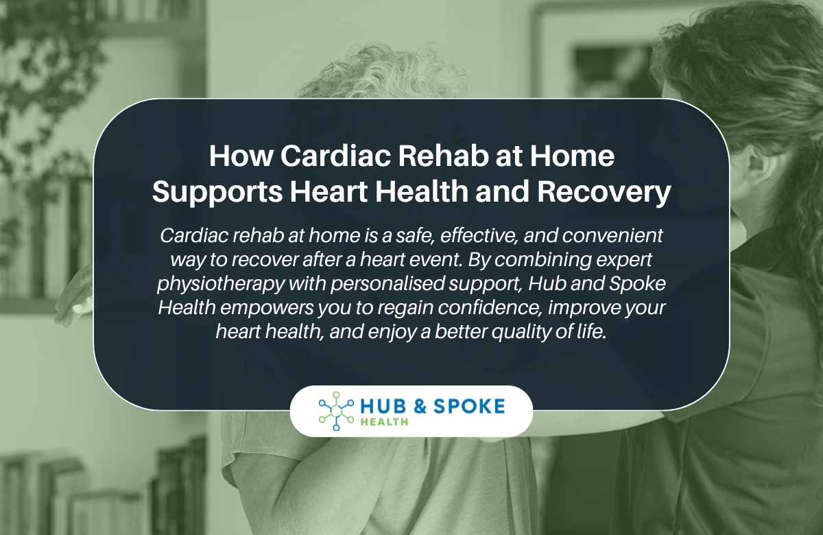 In-home Cardiac Rehabilitation Melbourne | Hub And Spoke Health